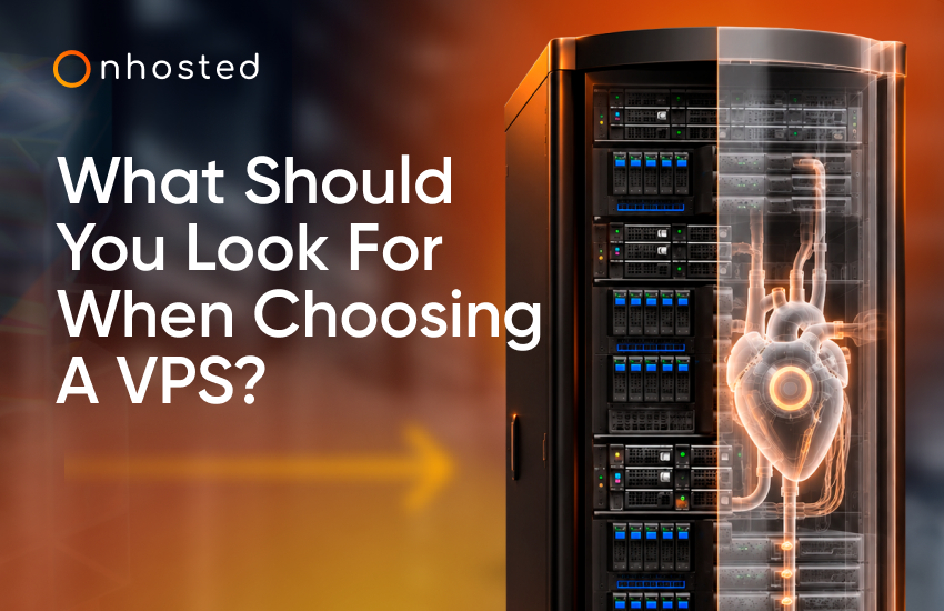 Web Hosting, Domain Names, VPS/VDS, Dedicated servers - What should you look for when choosing a VPS?